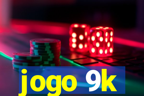 jogo 9k